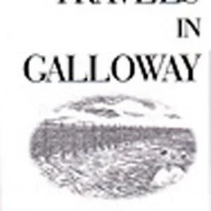 Travels in Galloway