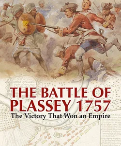 The Battle of Plassey 1757