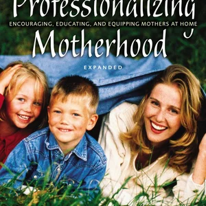 Professionalizing Motherhood