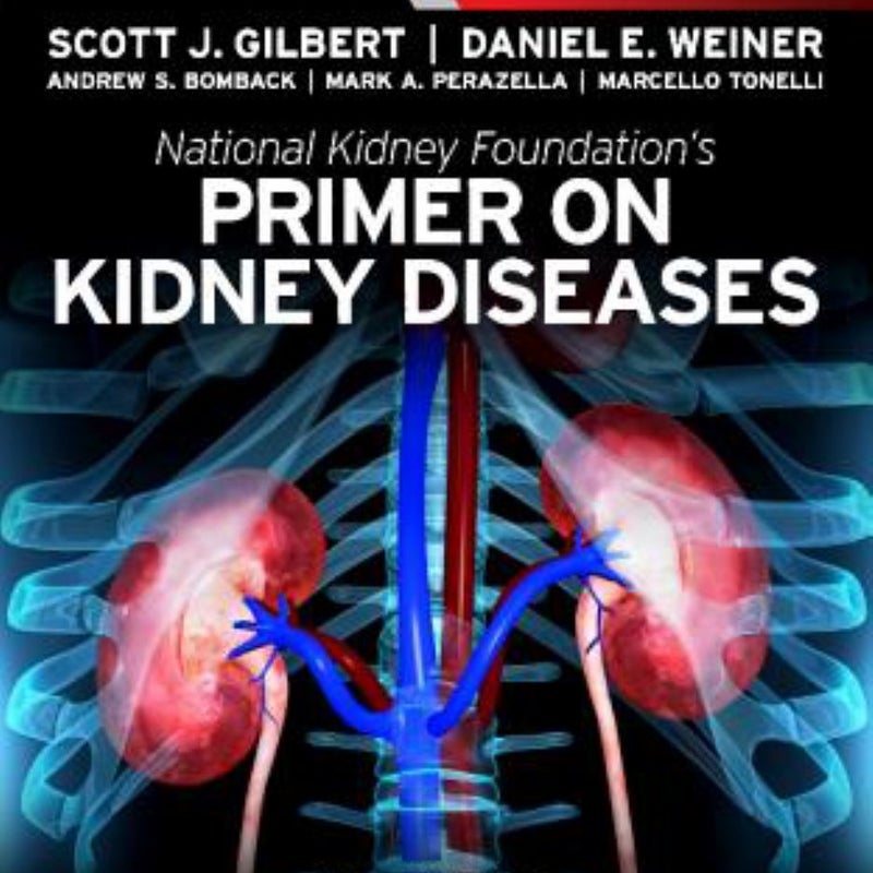 National Kidney Foundation Primer on Kidney Diseases