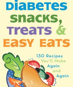 Diabetes Snacks, Treats, and Easy Eats
