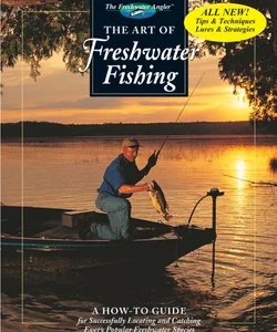 The Art of Freshwater Fishing