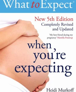 What to Expect When You're Expecting 5th Edition