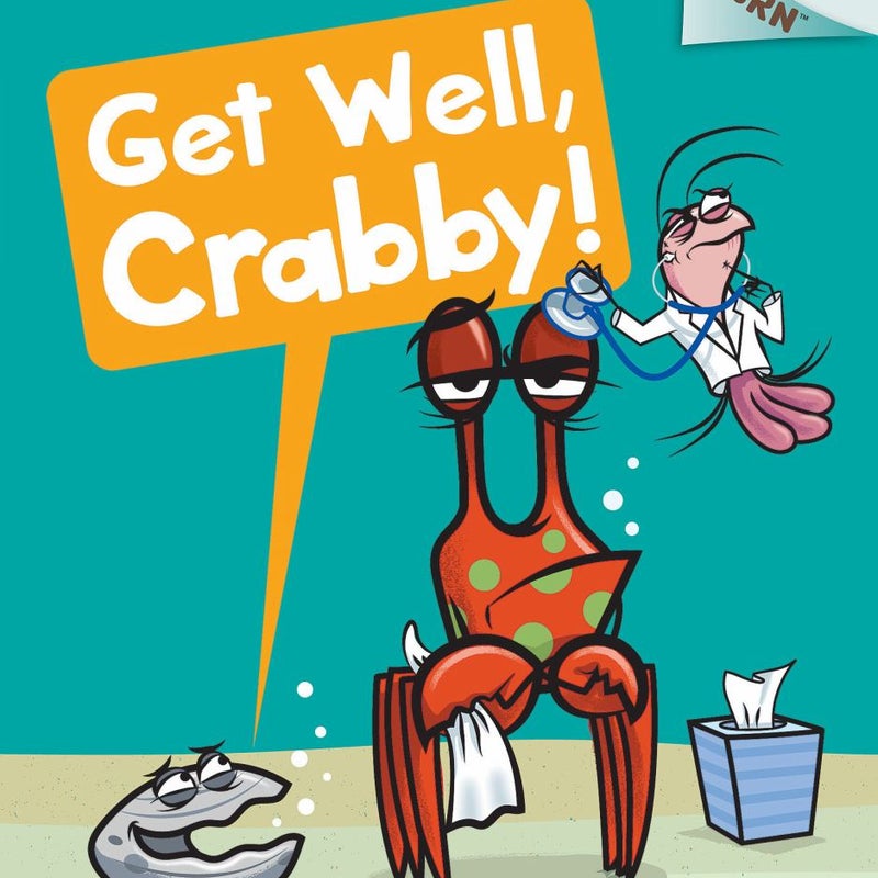 Get Well, Crabby!: an Acorn Book (a Crabby Book #4)