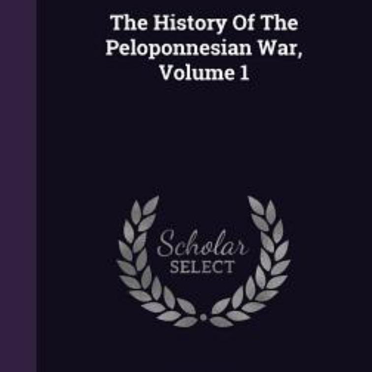 The History of the Peloponnesian War, Volume 1