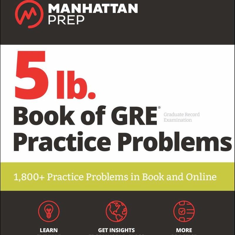 5 Lb. Book of GRE Practice Problems Problems on All Subjects, Includes 1,800 Test Questions and Drills, Online Study Guide and Lessons from Interact for GRE