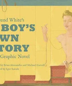 Edmund White's a Boy's Own Story: the Graphic Novel