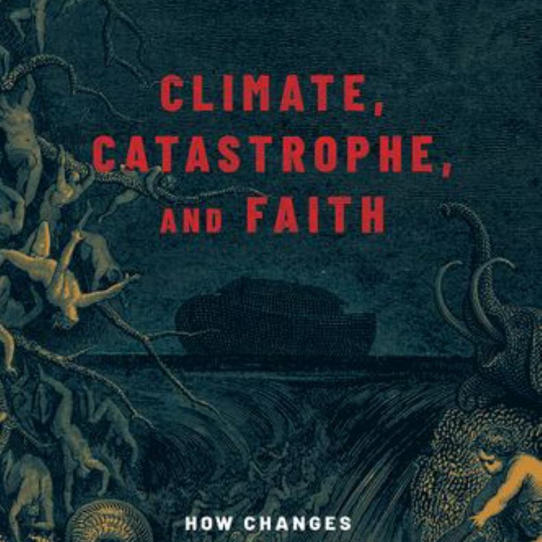 Climate, Catastrophe, and Faith