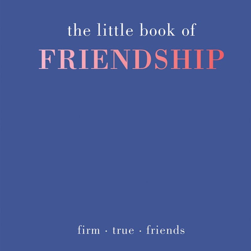 The Little Book of Friendship