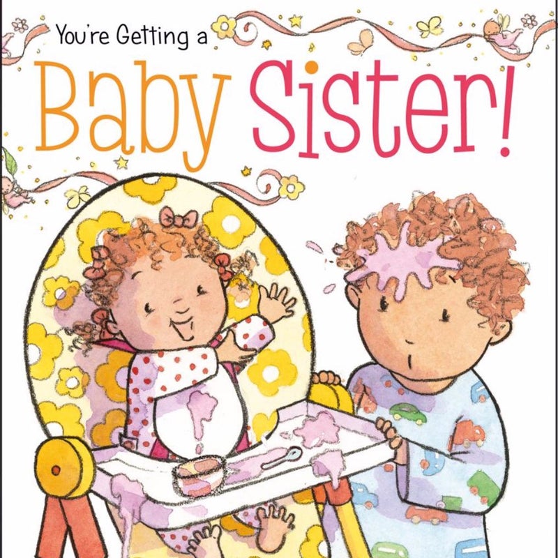 You're Getting a Baby Sister!