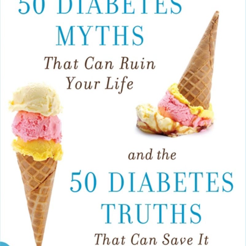 50 Diabetes Myths That Can Ruin Your Life