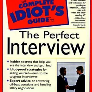 Complete Idiot's Guide to Perfect Interview