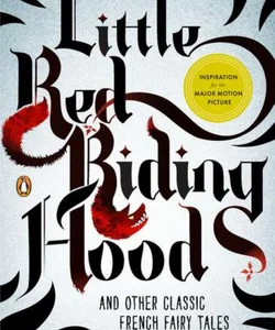 Little Red Riding Hood and Other Classic French Fairy Tales