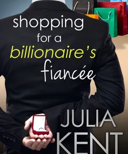 Shopping for a Billionaire's Fiancee