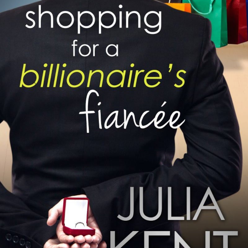 Shopping for a Billionaire's Fiancee