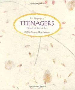 The Language of Teenagers