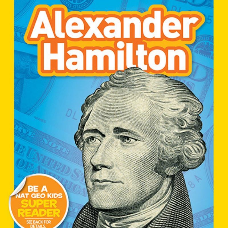 National Geographic Kids Readers: Alexander Hamilton (L3)