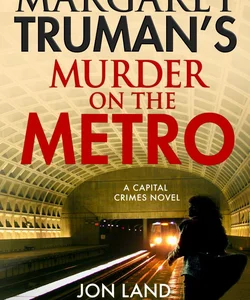 Margaret Truman's Murder on the Metro