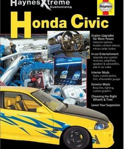 Haynes Xtreme Customizing Honda Civic