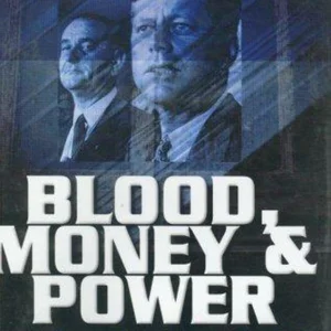 Blood, Money and Power