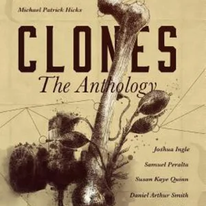 CLONES: the Anthology