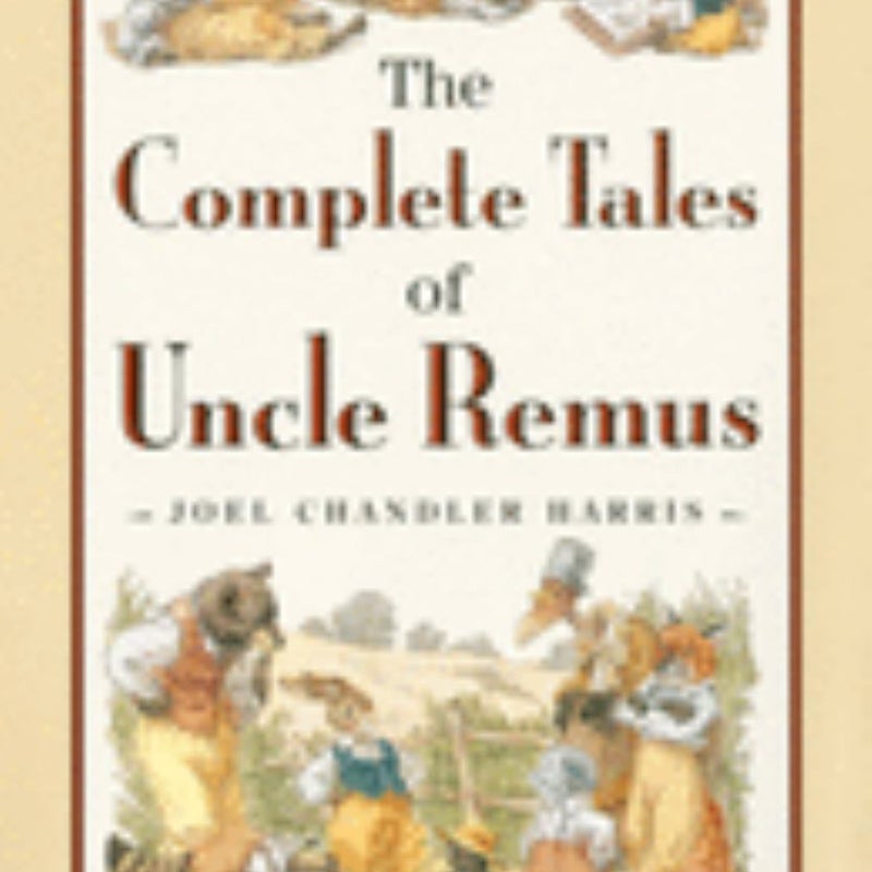 The Complete Tales of Uncle Remus