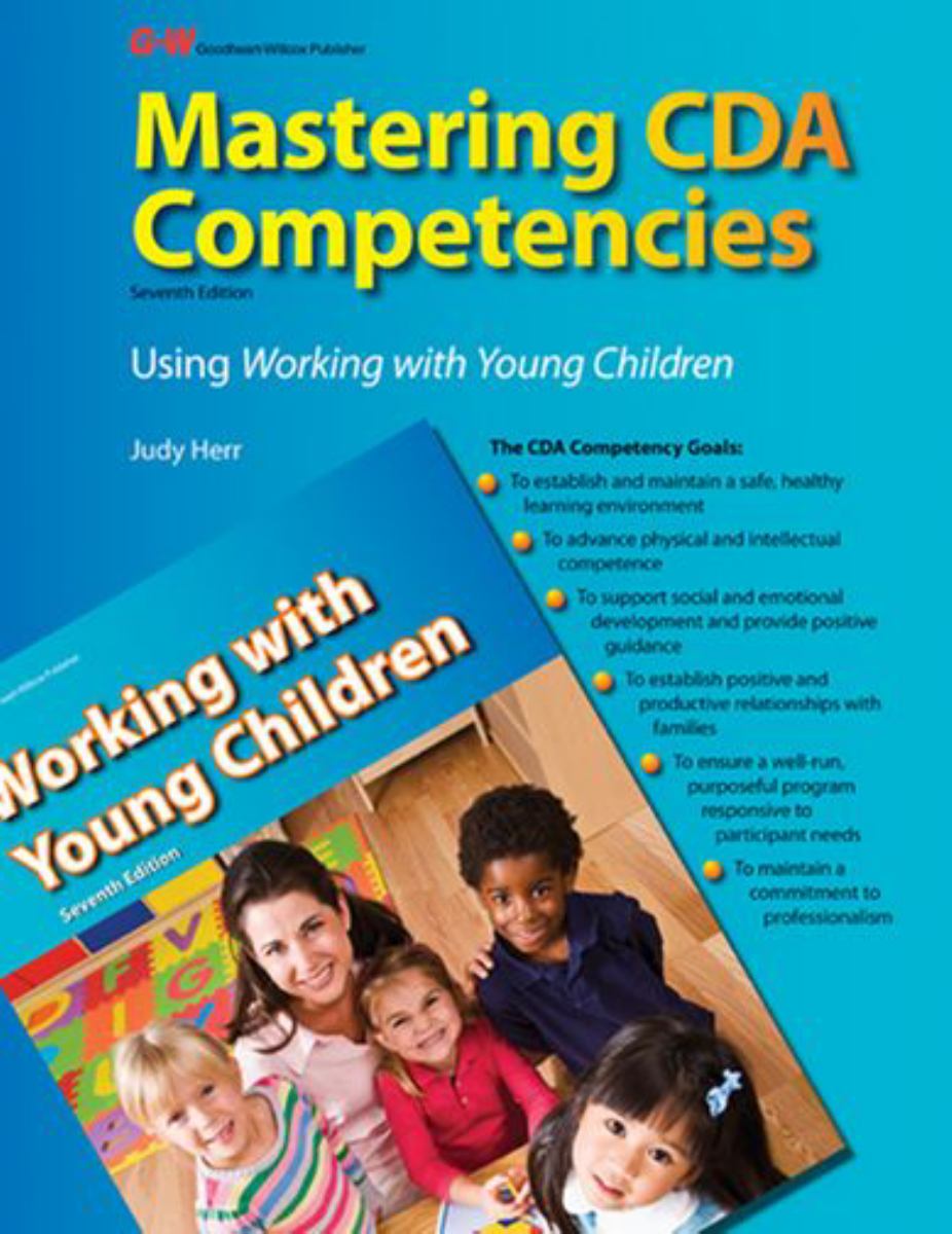 Mastering CDA Competencies Using Working with Young Children by Judy Herr