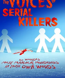 The Voices of Serial Killers
