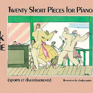 Twenty Short Pieces for Piano - Sports et Divertisments
