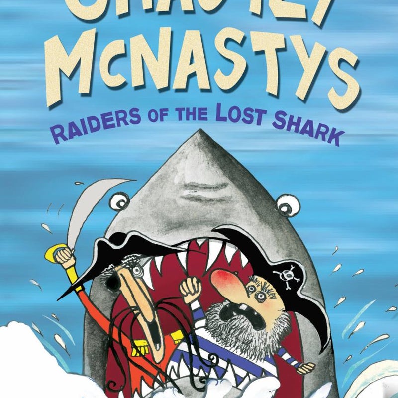 The Ghastly Mcnastys: Raiders of the Lost Shark