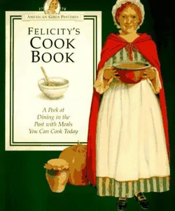 Felicity's Cookbook