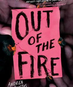 Out of the Fire