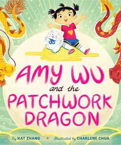 Amy Wu and the Patchwork Dragon