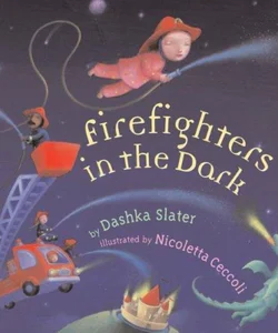 Firefighters in the Dark